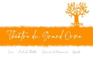 Théâtre du Grand Orme